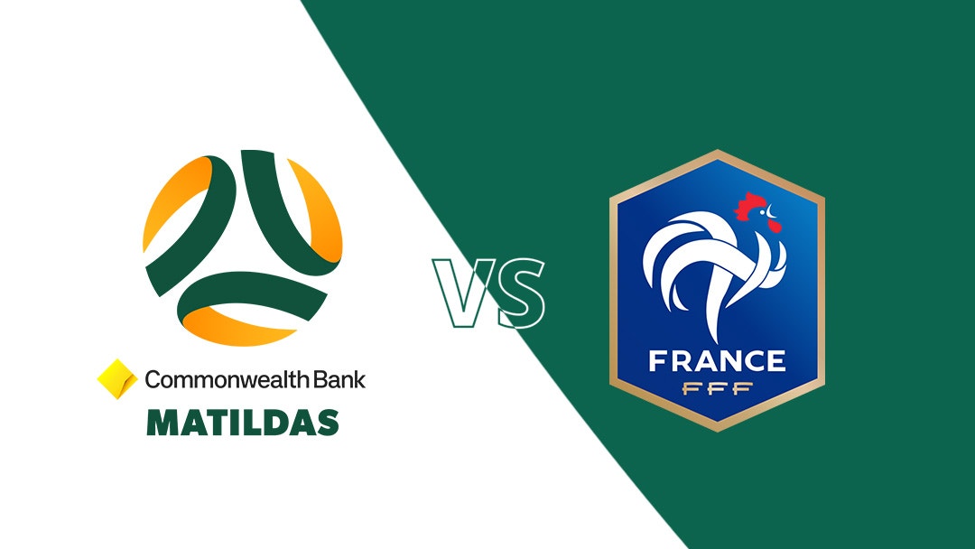 Watch the CommBank Matildas vs France live and free on 10 Play