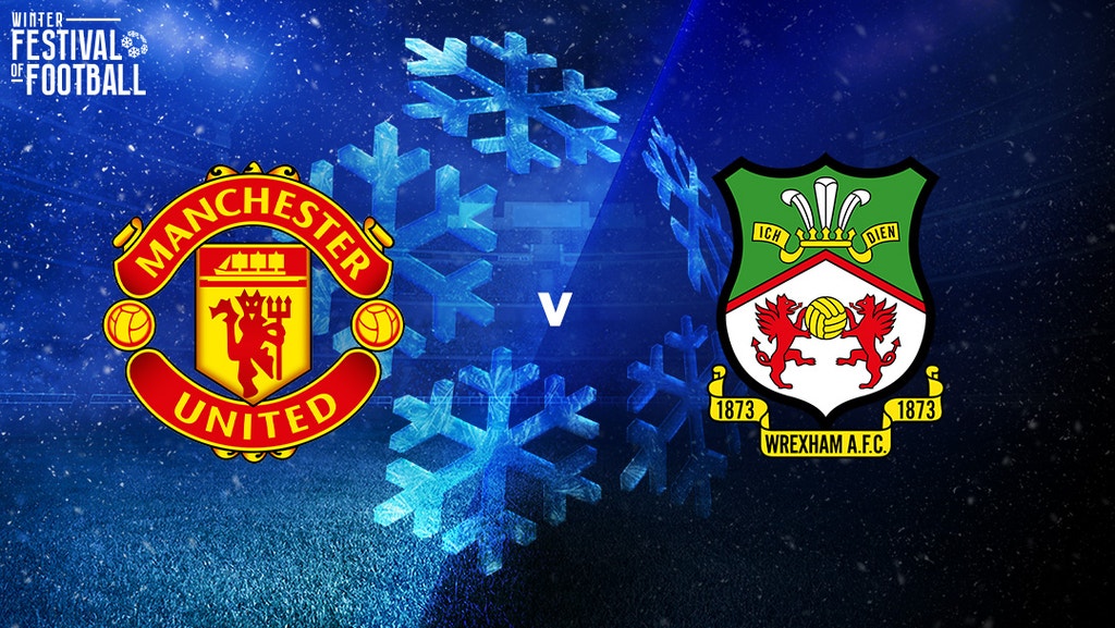 Manchester United vs Wrexham: times, how to watch on TV and stream online