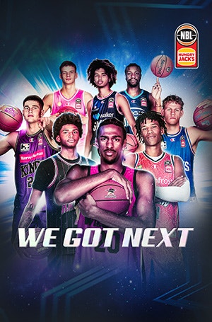 We Got Next: Inside NBL24 - Network Ten