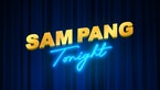 Be Part Of The Live Audience For Sam Pang Tonight!